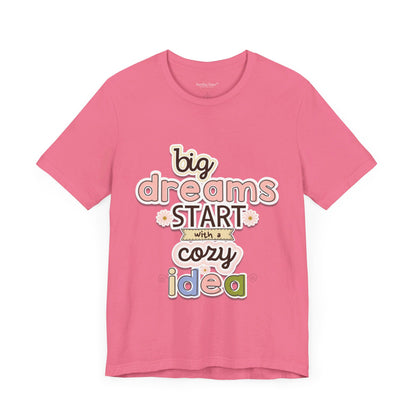 BIG DREAMS TEE