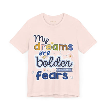 MY BOLD DREAMS TEE
