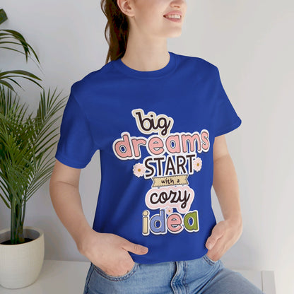 BIG DREAMS TEE