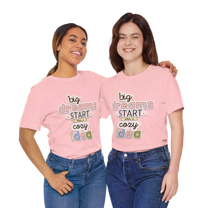 BIG DREAMS TEE