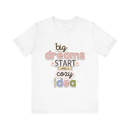 BIG DREAMS TEE