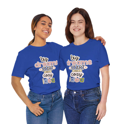 BIG DREAMS TEE