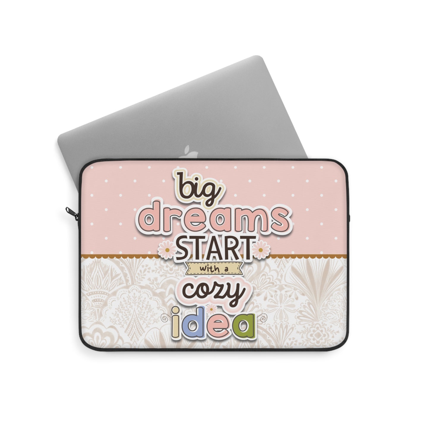 BIG DREAMS LAPTOP SLEEVE 13"