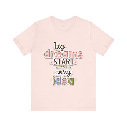 BIG DREAMS TEE
