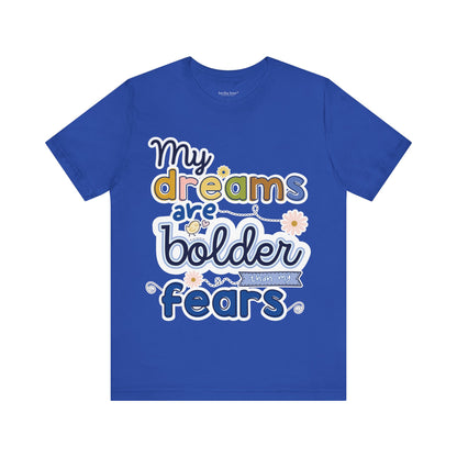 MY BOLD DREAMS TEE