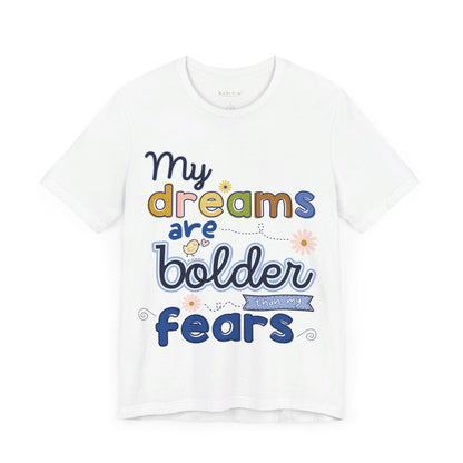 MY BOLD DREAMS TEE