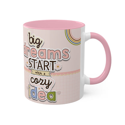 Big Dreams Mug - Cozy . Creative . Bold . Organized