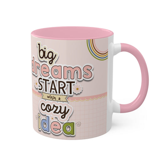 Big Dreams Mug - Cozy . Creative . Bold . Organized