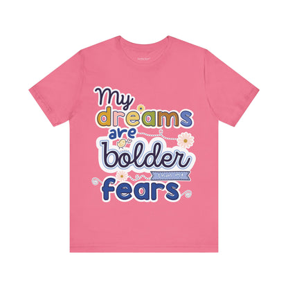 MY BOLD DREAMS TEE