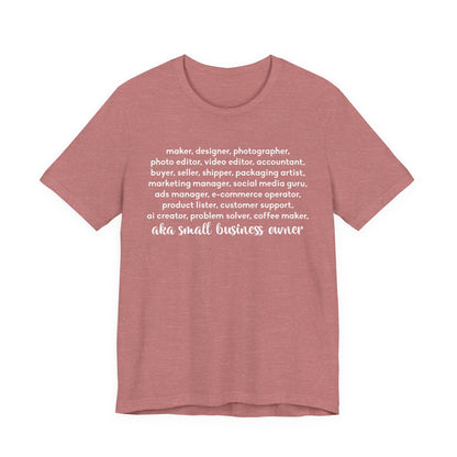 SMALL BIZ LIFE TEE FOR MAKERS