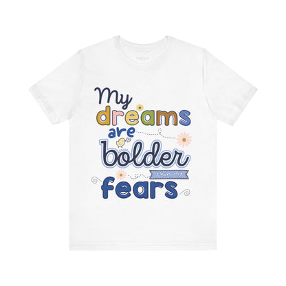MY BOLD DREAMS TEE