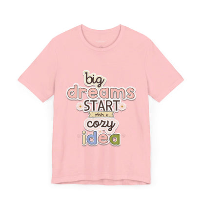 BIG DREAMS TEE