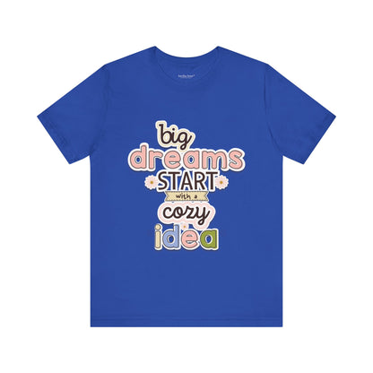 BIG DREAMS TEE