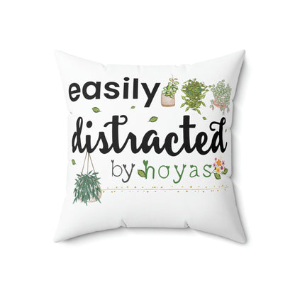 HOYAHOLIC EASILY DISTRACTED BY HOYAS CUSHION