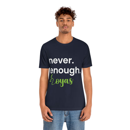 HOYAHOLIC NEVER ENOUGH HOYAS SHORT SLEEVE TEE