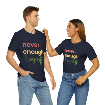 HOYAHOLIC NEVER ENOUGH HOYAS SHORT SLEEVE TEE