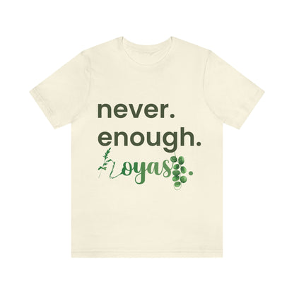 HOYAHOLIC NEVER ENOUGH HOYAS SHORT SLEEVE TEE