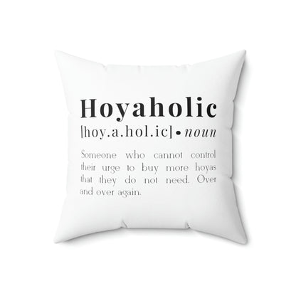 HOYAHOLIC DICTIONARY DEFINITION CUSHION