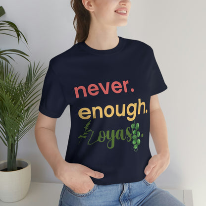 HOYAHOLIC NEVER ENOUGH HOYAS SHORT SLEEVE TEE