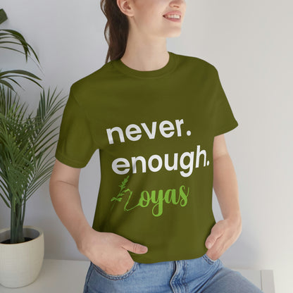HOYAHOLIC NEVER ENOUGH HOYAS SHORT SLEEVE TEE