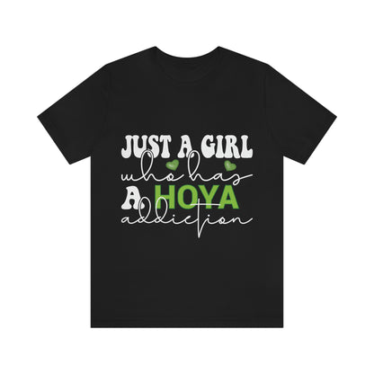 HOYAHOLIC JUST A GIRL WHO HAS A HOYA ADDICTION SHORT SLEEVE TEE